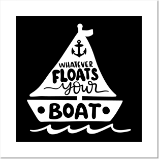 Whatever Floats Your Boat Posters and Art